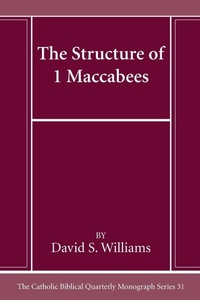 Enlarge image Cover: The Structure of 1 Maccabees - Pickwick Publications
