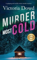 Cover: MURDER MOST COLD a gripping and terribly twisty murder mystery - Joffe Books Ltd