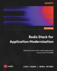 Enlarge image Cover: Redis Stack for Application Modernization - Packt Publishing
