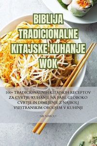 Abbildung von: Biblija Tradicionalne Kitajske Kuhanje Wok - Nik Marolt