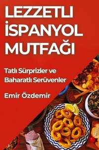 Abbildung von: Lezzetli &#304;spanyol Mutfa&#287;&#305; - Emir Ozdemir