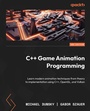 Cover: C++ Game Animation Programming - Packt Publishing Limited