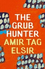 Cover: The Grub Hunter - Head of Zeus --  an AdAstra Book