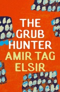 Cover: The Grub Hunter - Head of Zeus --  an AdAstra Book