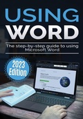 Cover: Using Microsoft Word - 2023 Edition - Elluminet Press