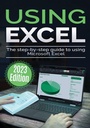 Cover: Using Microsoft Excel - 2023 Edition - Elluminet Press