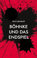 Cover: B&ouml;hnke und das Endspiel - Books on Demand
