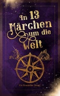Cover: In 13 M&auml;rchen um die Welt - Books on Demand