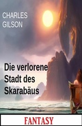 Cover: Die verlorene Stadt des Skarab&auml;us: Fantasy - Uksak E-Books