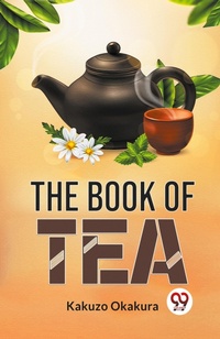 Abbildung von: The Book of Tea - Double 9 Books LLP