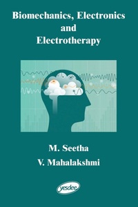 Enlarge image Cover: Biomechanics, Electronics and Electrotherapy - Yes Dee Publishing Pvt