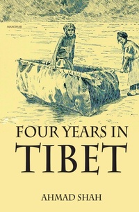 Abbildung von: Four Years in Tibet - Manohar Publishers and Distributors
