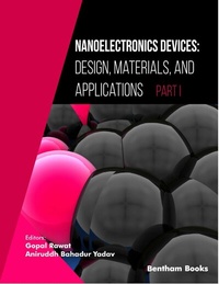 Enlarge image Cover: Nanoelectronics Devices: Design, Materials, and Applications (Part I) - Bentham Science Publishers