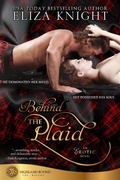 Cover: Behind the Plaid (Highland Bound, #1) - Eliza Knight