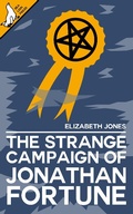 Cover: The Strange Campaign of Jonathan Fortune - Sea Lion Press
