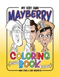 Cover: My Very Own Mayberry Coloring Book - BEARMANOR MEDIA