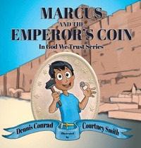 Enlarge image Cover: Marcus and the Emperor's Coin - Elk Lake Publishing Inc