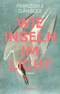 Abbildung von: Wie Inseln im Licht - Kein & Aber