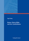 Cover: Rainer Maria Rilke und der Symbolismus - Kovac, Dr. Verlag
