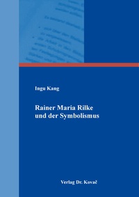 Enlarge image Cover: Rainer Maria Rilke und der Symbolismus - Kovac, Dr. Verlag