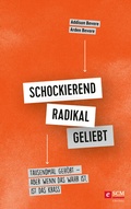 Cover: Schockierend radikal geliebt - R.Brockhaus