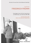 Abbildung von: Generaloberst Friedrich Fromm: Diensttagebuch beim Chef der Heeresrüstung und Befehlshaber des Ersatzheeres 1938-1943 - Brill | Schöningh