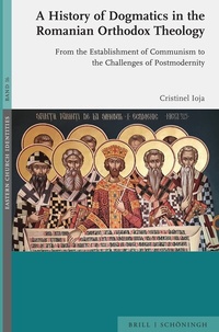 Abbildung von: A History of Dogmatics in the Romanian Orthodox Theology - Brill | Schöningh