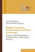 Cover: Religious Experience, Secular Reason and Politics around 1945 - Brill Deutschland