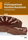 Cover: Pr&uuml;fungswissen Konditor/Konditorin - Verlag Handwerk und Technik