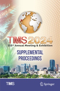 Abbildung von: TMS 2024 153rd Annual Meeting & Exhibition Supplemental Proceedings - Springer