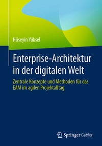 Abbildung von: Enterprise-Architektur in der digitalen Welt - Springer Gabler
