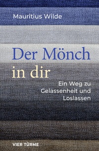 Abbildung von: Der Mönch in dir - Vier Türme