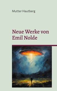 Abbildung von: Neue Werke von Emil Nolde - BoD - Books on Demand