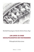 Cover: (Um-)Wege zu einer Sozialphilosophie der Postmoderne. Philosophische Exkursionen - Brill Deutschland