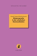 Cover: K&ouml;rpersprache in der schulischen Kommunikation - Carl-Auer Verlag