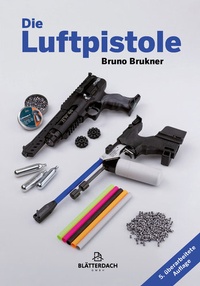 Abbildung von: Die Luftpistole - Blätterdach GmbH