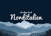 Abbildung von: Roadtrip durch Norditalien - Becker, F W