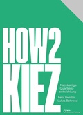Cover: How2Kiez - Nachhaltige Quartiersentwicklung - Berlin Universities Publishing