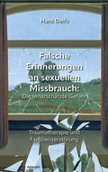 Cover: Falsche Erinnerungen an sexuellen Missbrauch: Die untersch&auml;tzte Gefahr - novum Verlag