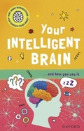Cover: Very Short Introductions to Curious Young Minds: Your Intelligent Brain and How You Use It - OUP Oxford