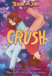 Abbildung von: Tegan and Sara: Crush - Farrar, Straus & Giroux Inc