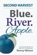 Cover: Blue. River. Apple. SECOND HARVEST - Blueriverapple