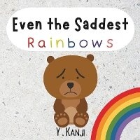 Abbildung von: Even the Saddest Rainbows - Ankarmun