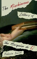 Cover: The Mischievous Letters of the Marquise de Q - Etymon Press