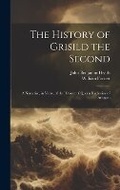 Cover: The History of Grisild the Second - Legare Street Press