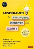 Cover: Mindframes for Belonging, Identities, and Equity - Corwin Press Inc