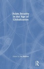 Cover: Asian Security in the Age of Globalization - Routledge