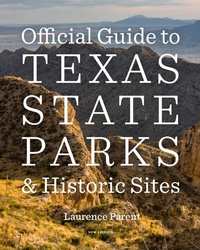 Abbildung von: Official Guide to Texas State Parks and Historic Sites - University of Texas Press
