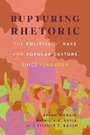 Cover: Rupturing Rhetoric - University Press of Mississippi