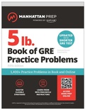 Cover: 5 lb. Book of GRE Practice Problems: 1,400+ Practice Problems in Book and Online (Manhattan Prep 5 lb) - Manhattan Prep Publishing